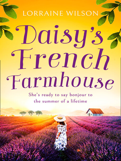 Title details for Daisy's French Farmhouse by Lorraine Wilson - Available